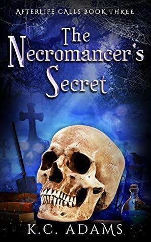 The Necromancer's Secret by K.C. Adams