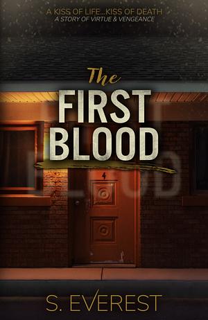 The First Blood by S. Everest