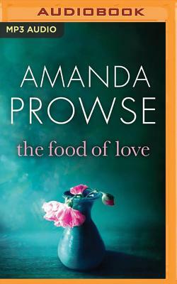 The Food of Love by Amanda Prowse