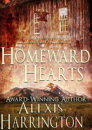 Homeward Hearts by Alexis Harrington