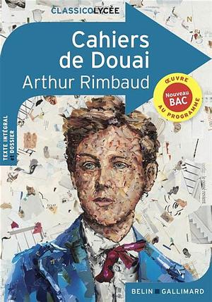 Cahiers de Douai by Arthur Rimbaud