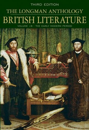 The Longman Anthology of British Literature, Volume 1B: The Early Modern Period by Clare Lois Carroll, David Damrosch, Constance Jordan