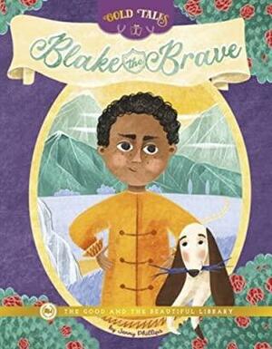 Blake the Brave by Jenny Phillips