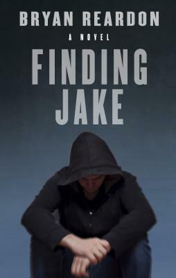 Finding Jake by Bryan Reardon