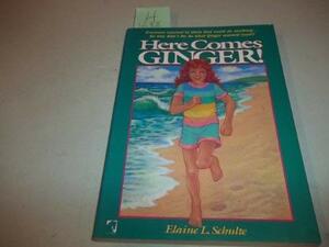 Here Comes Ginger by Elaine L. Schulte