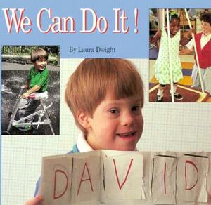 We Can Do It! by Laura Dwight