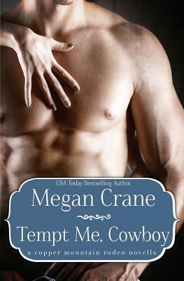 Tempt Me, Cowboy by Megan Crane