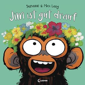 Jim ist gut drauf by Suzanne Lang