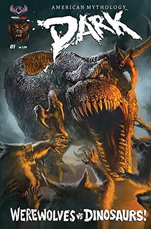 American Mythology Dark: Werewolves Vs Dinosaurs #1 by Eric Dobson