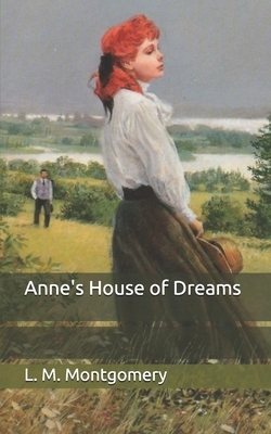 Anne's House of Dreams by L.M. Montgomery