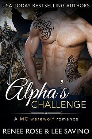 Alpha's Challenge by Renee Rose, Lee Savino