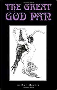 The Great God Pan by Arthur Machen