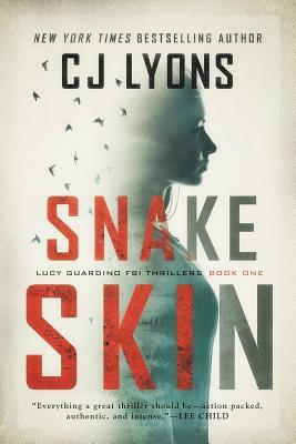 Snake Skin: a Lucy Guardino FBI Thriller by C.J. Lyons