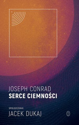 Serce ciemności by Jacek Dukaj, Joseph Conrad