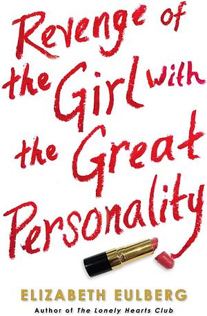 Revenge of the Girl With the Great Personality by Elizabeth Eulberg