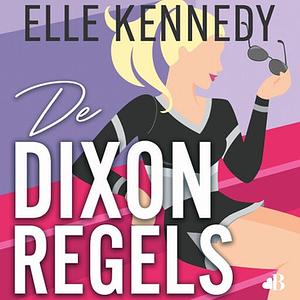 De Dixon-regels by Elle Kennedy