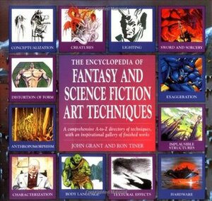 The Encyclopedia of Fantasy and Science Fiction Art Techniques by Ron Tiner, John Grant