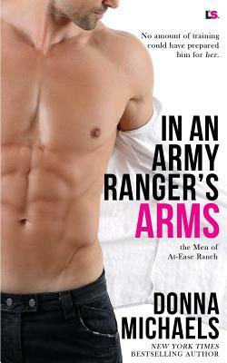 In an Army Ranger's Arms by Donna Michaels