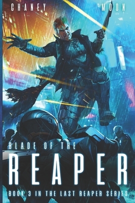 Blade of the Reaper by Scott Moon, J.N. Chaney