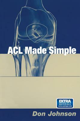 ACL Made Simple by Don Johnson