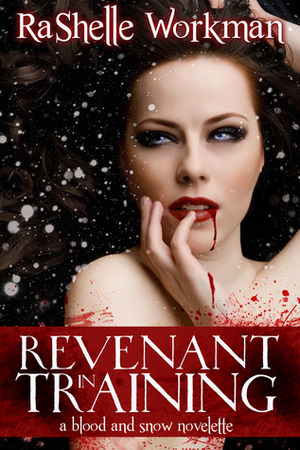 Revenant in Training by RaShelle Workman