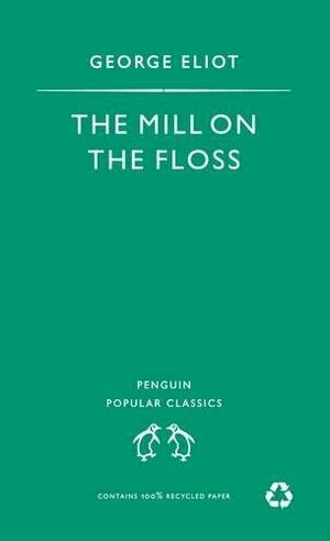 The Mill on the Floss by George Eliot