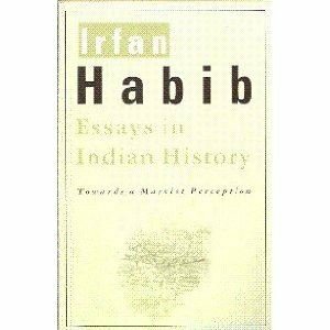 Essays in Indian History by Irfan Habib