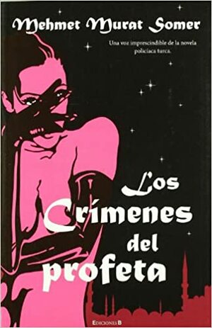 Los Crímenes del Profeta by Mehmet Murat Somer