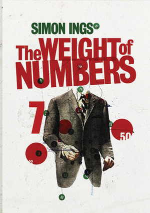 The Weight of Numbers by Simon Ings