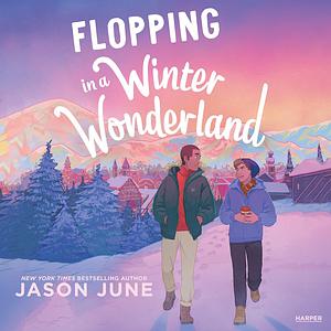 Flopping in a Winter Wonderland by Jason June