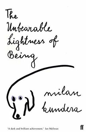 The Unbearable Lightness of Being by Milan Kundera