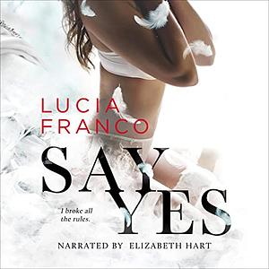 Say Yes by Lucia Franco
