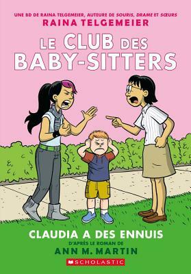 Le Club Des Baby-Sitters: N? 4 - Claudia a Des Ennuis by Ann M. Martin