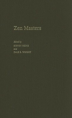 Zen Masters by Dale Wright, Steven Heine