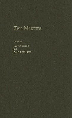 Zen Masters by Steven Heine, Dale Wright