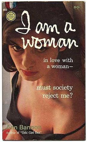 I Am a Woman in Love with a Woman - Must Society Reject Me? by Ann Bannon, Ann Bannon