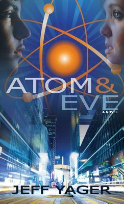 Atom and Eve by Jeff Yager