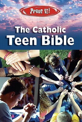 Prove It! Catholic Teen Bible-NABRE by 