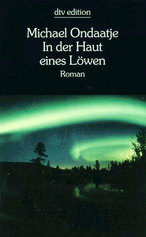 In der Haut eines Löwen by Michael Ondaatje