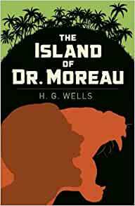 The Island of Dr. Moreau by H.G. Wells