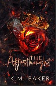 The Afterthought by K.M. Baker