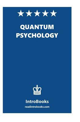 Quantum Psychology by Introbooks