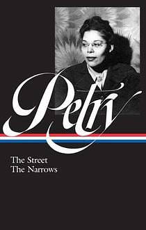 The Street / The Narrows by Ann Petry, Ann Petry, Farah Jasmine Griffin