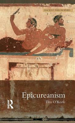 Epicureanism by Tim O'Keefe