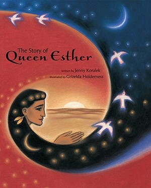 The Story of Queen Esther by Jenny Koralek
