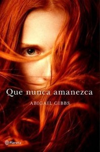 Que nunca amanezca by Abigail Gibbs, Ana Isabel Sánchez