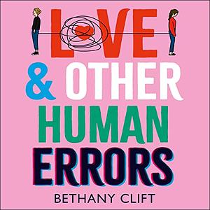 Love And Other Human Errors by Bethany Clift