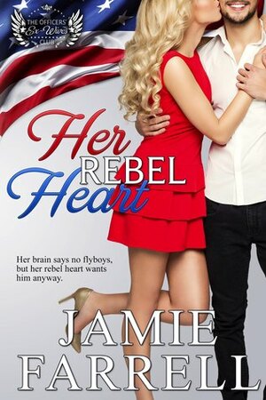 Her Rebel Heart by Jamie Farrell