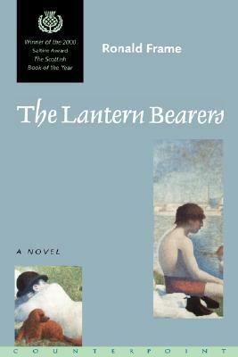 The Lantern Bearers by Ronald Frame