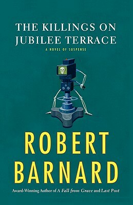 The Killings on Jubilee Terrace: A Novel of Suspense by Robert Barnard